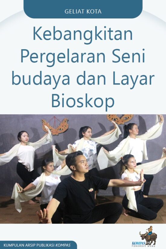 Segera Terbit Kebangkitan Pergelaran Seni Budaya Dan Layar Bioskop