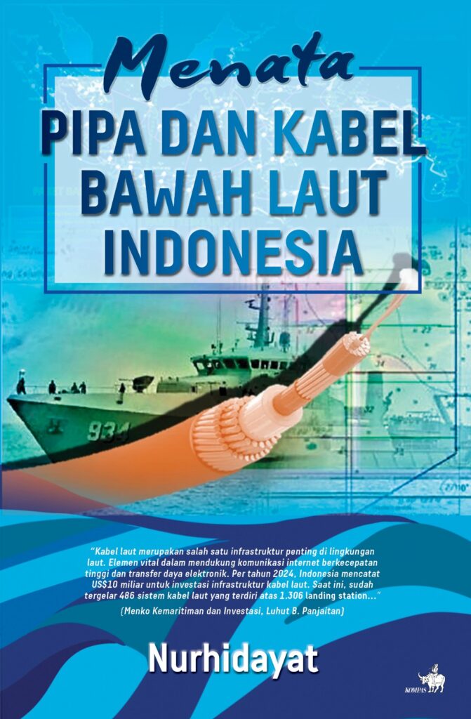 Segera Terbit: Menata Pipa Dan Kabel Bawah Laut Indonesia