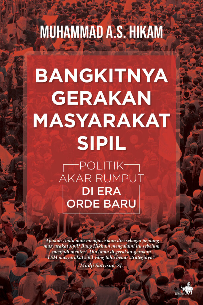 Segera Terbit Bangkitnya Gerakan Masyarakat Sipil Politik Akar Rumput